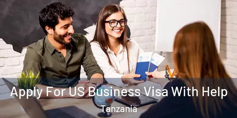  Apply For US Business Visa With Help Tanzania