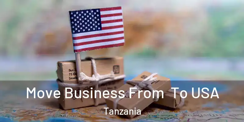  Move Business From To USA Tanzania