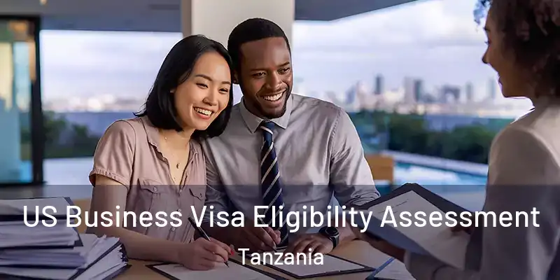  US Business Visa Eligibility Assessment Tanzania