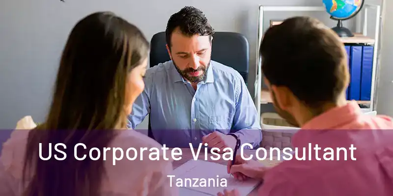  US Corporate Visa Consultant Tanzania