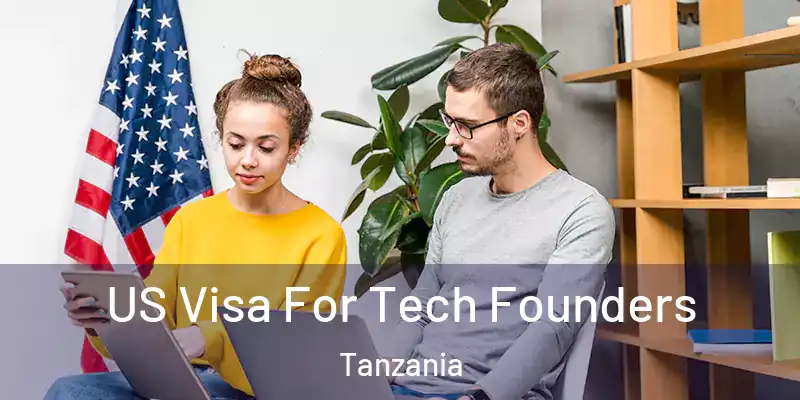 US Visa For Tech Founders Tanzania